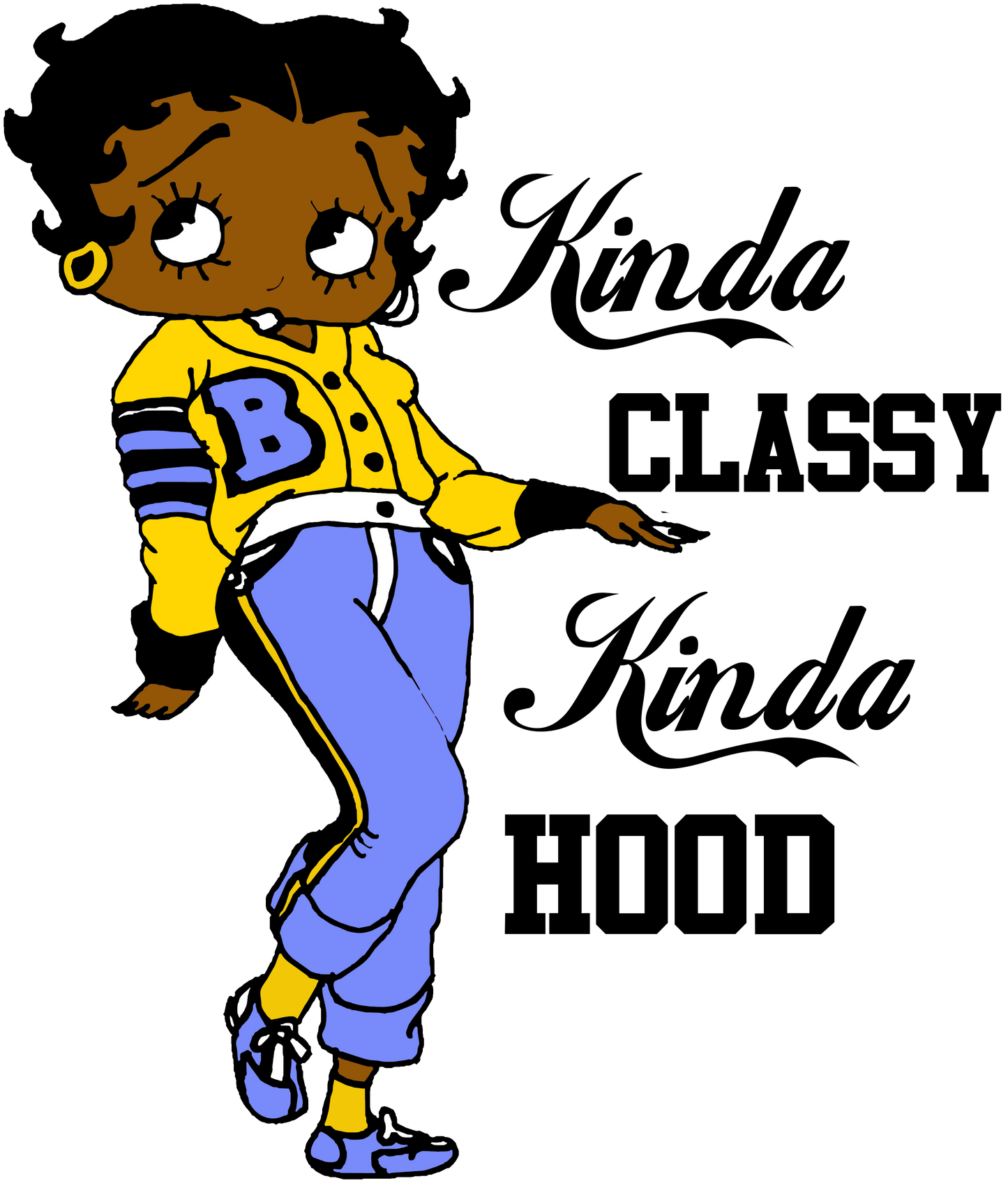 KINDA CLASSY KINDA HOOD BETTY BOOP