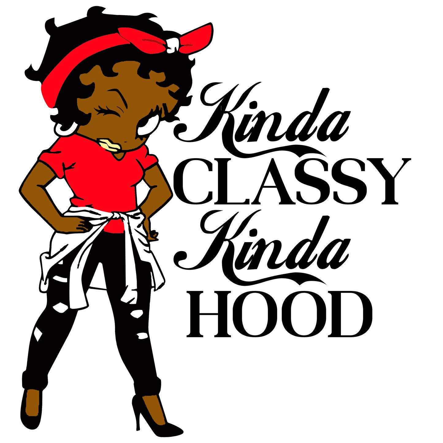 KINDA CLASSY KINDA HOOD BETTY BOOP