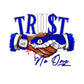 TRUST NO ONE