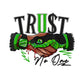 TRUST NO ONE