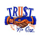 TRUST NO ONE
