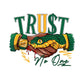 TRUST NO ONE
