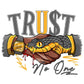 TRUST NO ONE