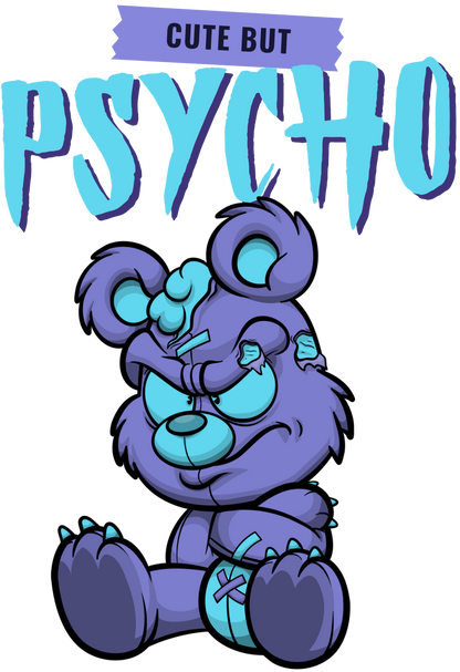 CUTE BUT PSYCHO BEARS